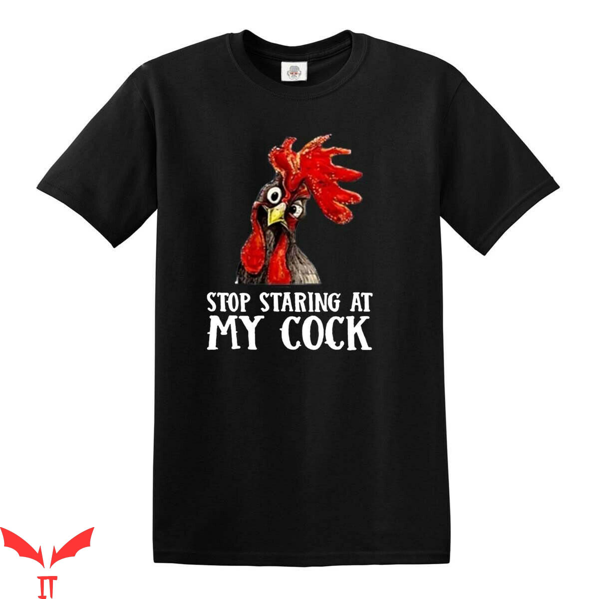 Cock T-Shirt Stop Staring At My Cock Funny T-shirt