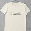 Commit Tax Fraud T-Shirt I Did Not In 2013 Shirt Tax Fraud
