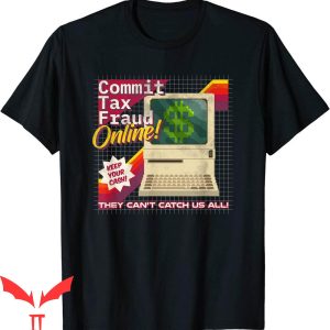 Commit Tax Fraud T-Shirt Retro Video Game Box Art Cool