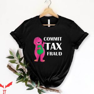Commit Tax Fraud T-Shirt Vintage Graphic Trendy Style Tee
