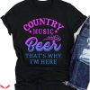 Country Music T-Shirt Music And Beer Funny Drinking Shirt