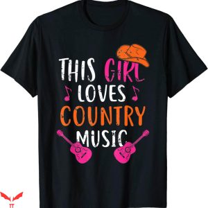 Country Music T-Shirt This Girl Loves Music Western Hat