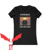 Cowboy Take Me Away T-Shirt Cowboy Trendy Funny Style Tee