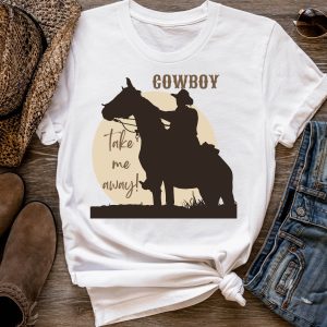 Cowboy Take Me Away T-Shirt Dixie Chicks Boho Country Shirt