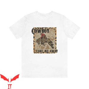 Cowboy Take Me Away T-Shirt Retro Leopard Cowgirl Western