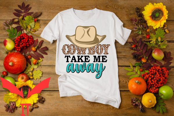 Cowboy Take Me Away T-Shirt Retro Western Sublimation Tee