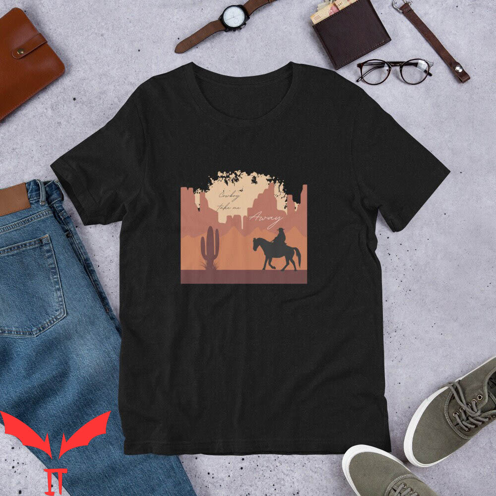 Cowboy Take Me Away T-Shirt Trendy Meme Funny Style Tee Cowboy Take Me Away T-Shirt Trendy Meme Funny Style Tee