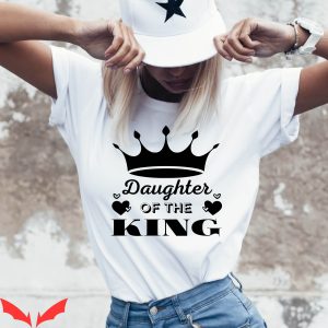 Daughter Of The King T-Shirt Child Of God Jesus Lover Saved
