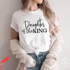 Daughter Of The King T-Shirt Christian Religious Bible Verse