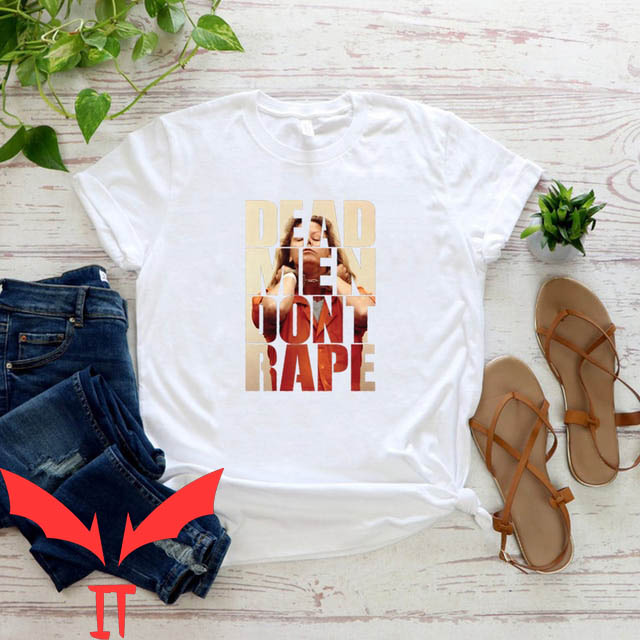 Dead Men Don't Rape T-Shirt Scary Style Killer Cool Tee Dead Men Don't Rape T-Shirt Scary Style Killer Cool Tee
