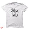 Death To The Pixies T-Shirt Classic Words Rock Album