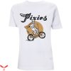 Death To The Pixies T-Shirt The Pixies Rock Album Tee Shirt