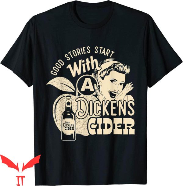 Dickens Cider T-Shirt Hard Dickens Cider Whiskey And Beer