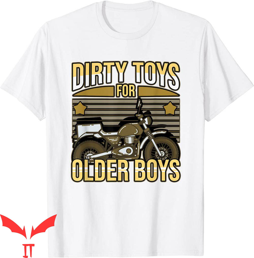 Dirty White T-Shirt Dirty Toys For Older Boys Tee Shirt