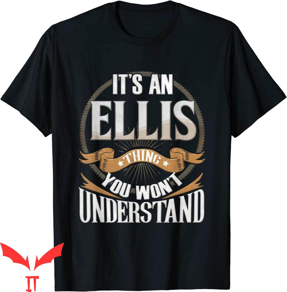 Dock Ellis T-Shirt It's An Ellis Thing You Wouldn't Shirt