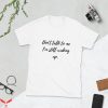Don’t Talk To Me T-Shirt I’m Still Waking Up Trendy Meme