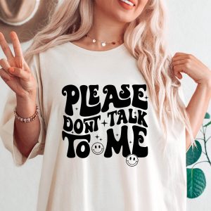 Don’t Talk To Me T-Shirt Sarcastic Funny Moody Wavy Groovy