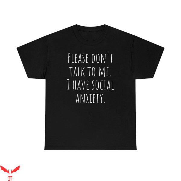 Don’t Talk To Me T-Shirt Social Anxiety Trendy Meme Funny