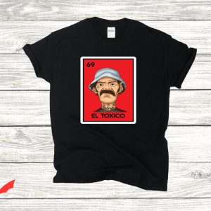 El Toxico T-Shirt Don Ramon Funny Mexican Loteria Tee