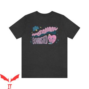 Emotionally Exhausted T-Shirt Funny Airlume Cool Design