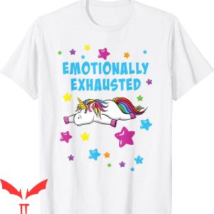 Emotionally Exhausted T-Shirt Tired Unicorn With Stars Cool