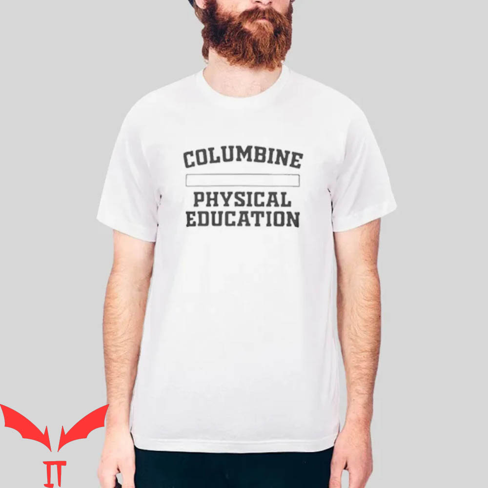FTP Columbine T-Shirt Columbine Physical Education Cool