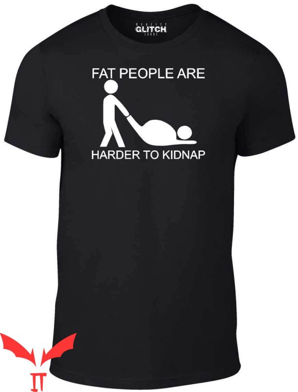 Fat Retard T-Shirt Reality Glitch Fat People Are Harder To