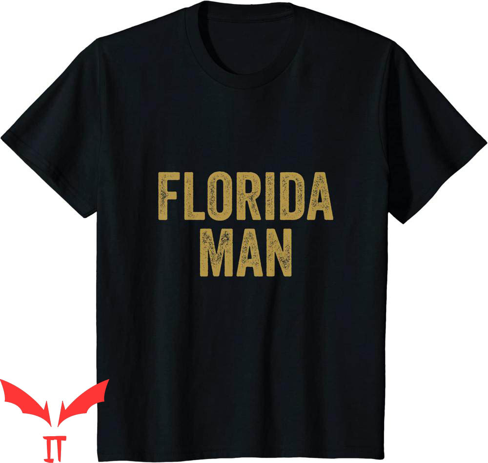 Florida Man T-Shirt Vintage Funny 2021 Meme Funny Style Tee