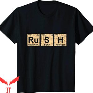 Frat Rush T-Shirt Rush (Ru-S-H) Periodic Table Elements