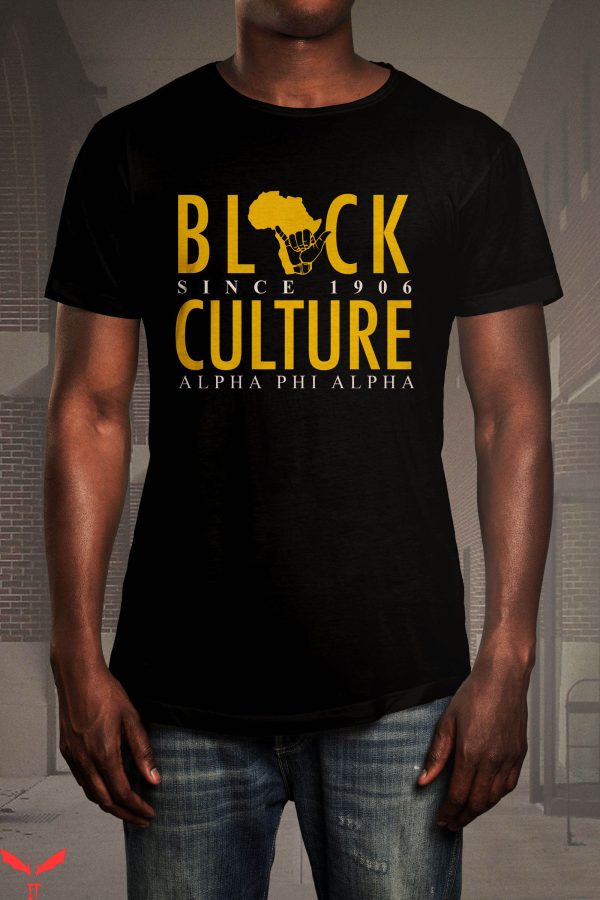 Fraternity Rush T-Shirt Black Culture Since Alpha Shirt