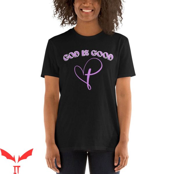 God Is Good T-Shirt Motivational Christian T-Shirt
