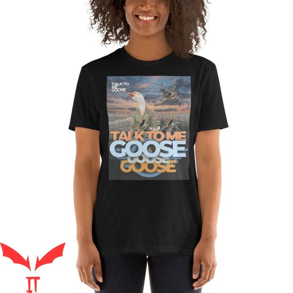 Goose Top Gun T-Shirt Talk To Me Goose Funny Trendy Meme