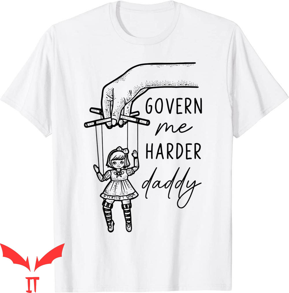 Govern Me Harder Daddy T-Shirt Puppet Women Rights Feminist