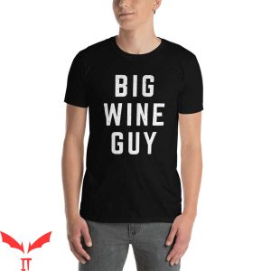 Guy T-Shirt Big Wine Guy T Shirt