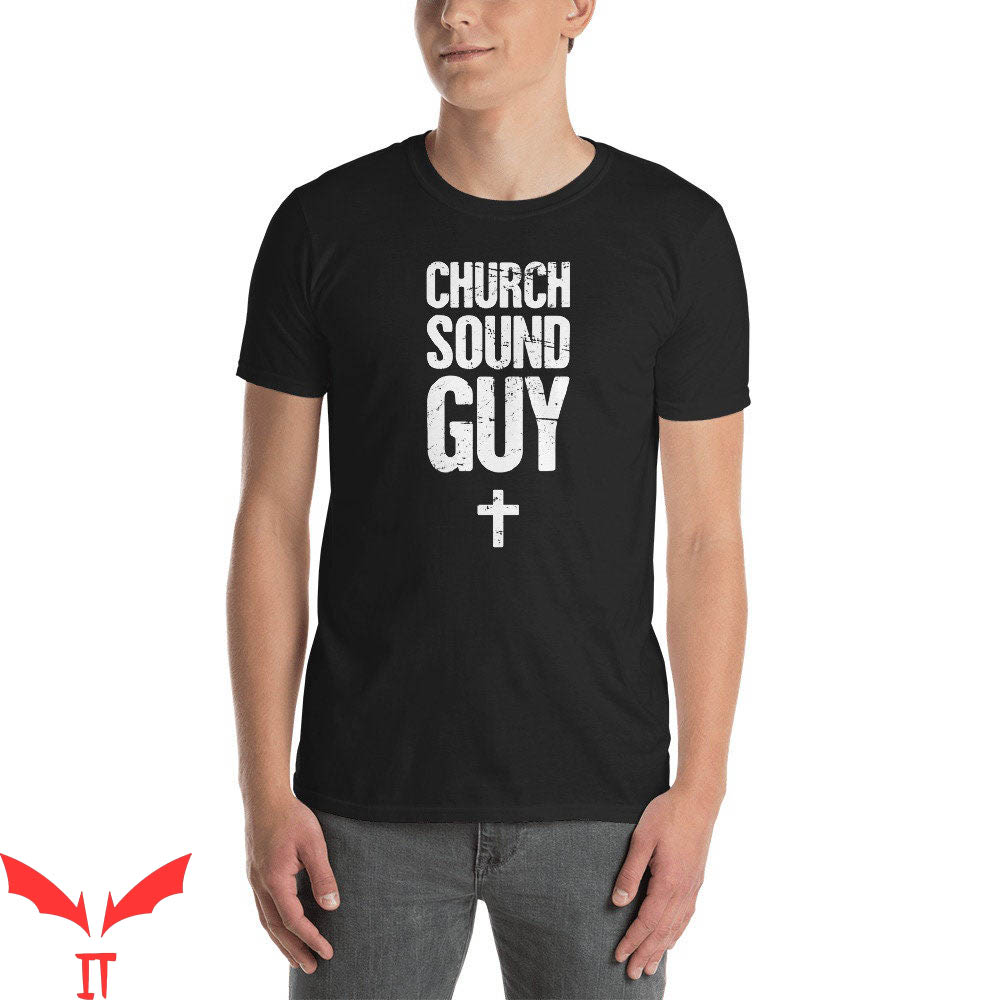Guy T-Shirt Church Sound Guy T-Shirt