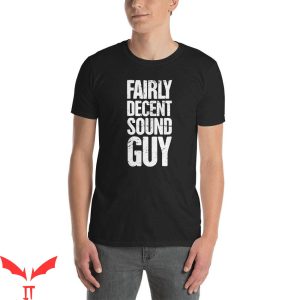 Guy T-Shirt Funny Sound Guy Music Audio Engineer Shirt