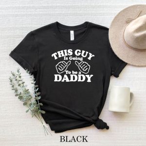Guy T-Shirt This Guy Is Going To Be A Daddy Shirt