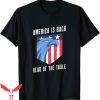 Head Of The Table T-Shirt America Is Back Funny And Humor
