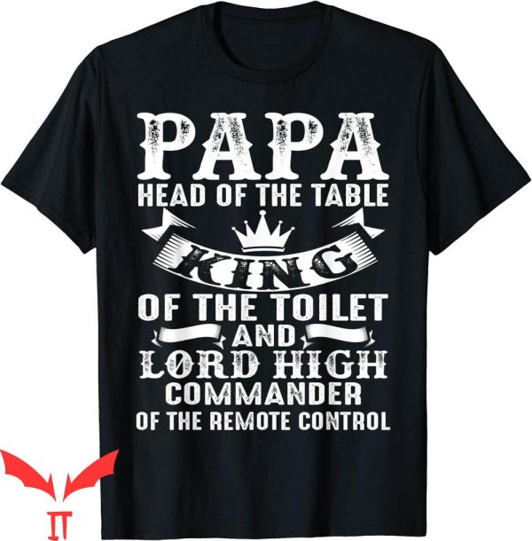 Head Of The Table T-Shirt Grandpa Cool Design Trendy Shirt