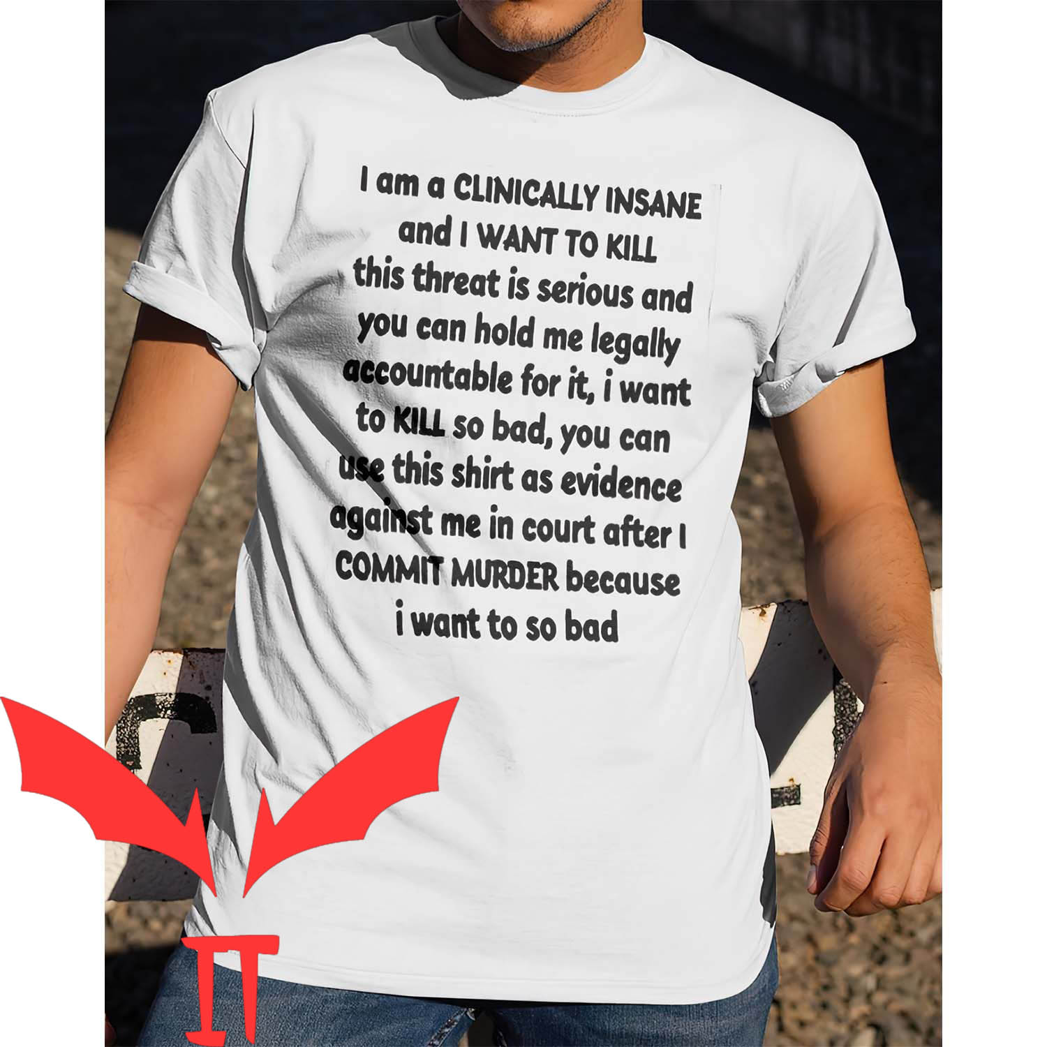 I Am Clinically Insane T-Shirt Classic Bold Words Quote