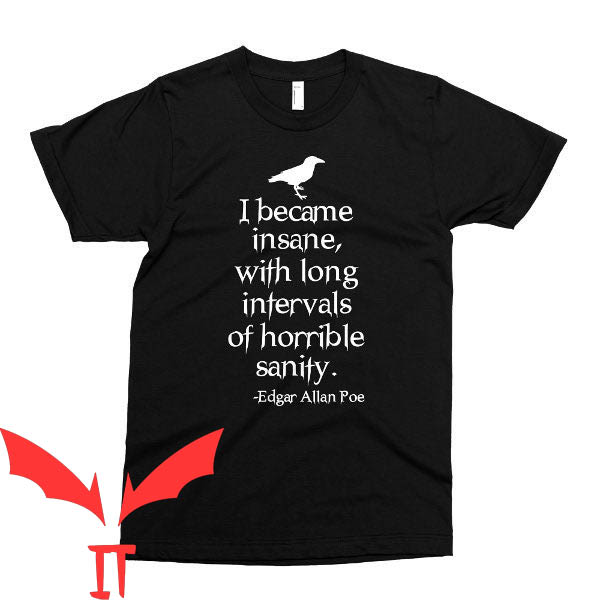 I Am Clinically Insane T-Shirt Edgar Allan Poe Trendy Meme