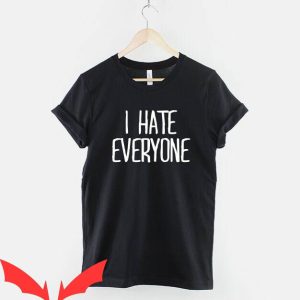 I Hate Everyone T-Shirt Goth Antisocial Fashion Slogan