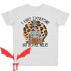 I Hate Everyone T-Shirt I Hate Everyone But Coffee Helps