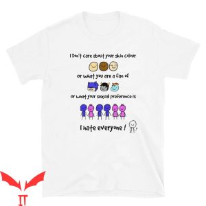 I Hate Everyone T-Shirt I Hate You Funny Trendy Meme