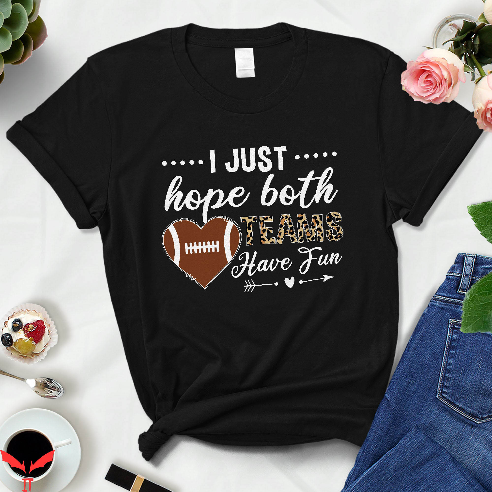 I Just Hope Both Teams Have Fun T-Shirt College Football