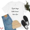 I Just Hope Both Teams Have Fun T-Shirt Sarcastic Sports