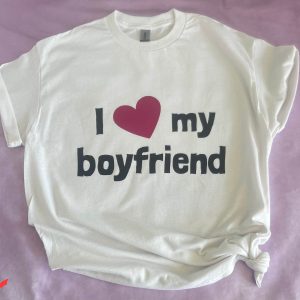 I Love My Boyfriend T-Shirt Fiance Husband Valentine's Day