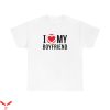 I Love My Boyfriend T-Shirt Funny Style Valentines Day
