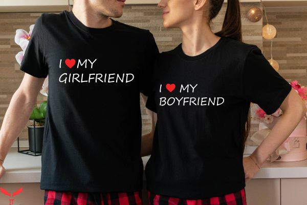 I Love My Boyfriend T-Shirt Girlfriend Love Matching Couples