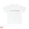 I Love My Boyfriend T-Shirt Romantic Quote Valentine’s Day
